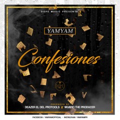 Yam Yam - Confesiones ( Prod. By Deazer & Wuayio )