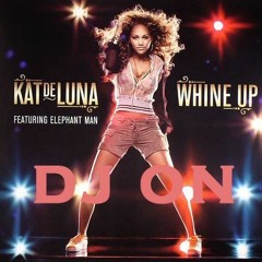 Kat De Luna - Whine Up (Dancehall - DJ On )