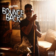 AkaFrank - Bounce Back [Remix] [Prod. Kacey Khaliel] [Thizzler.com]
