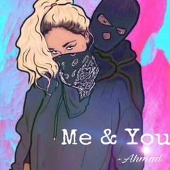 Ahmad- Me&You