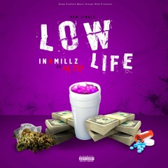 In4Millz ft 6kFly - Low Life