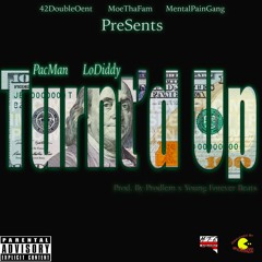 PacMan x LoDiddy - Turnt'd Up (Prod. Prodlem x Young Forever Beats)
