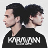 gimme-love-karavann