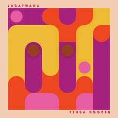 Lucatwana - Kinda Hooked - Fancy Human