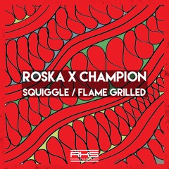 Roska x Champion - Flame Grilled