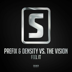 Prefix & Density vs. The Vision - Feel It (#SSL071)