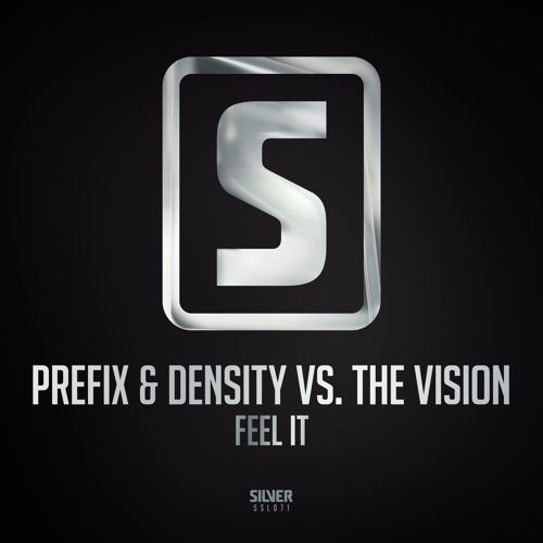 Prefix & Density vs. The Vision - Feel It (#SSL071)