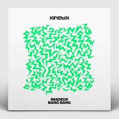 KNTKRVG004 - Imadeus - Bang Bang (OUT NOW!)