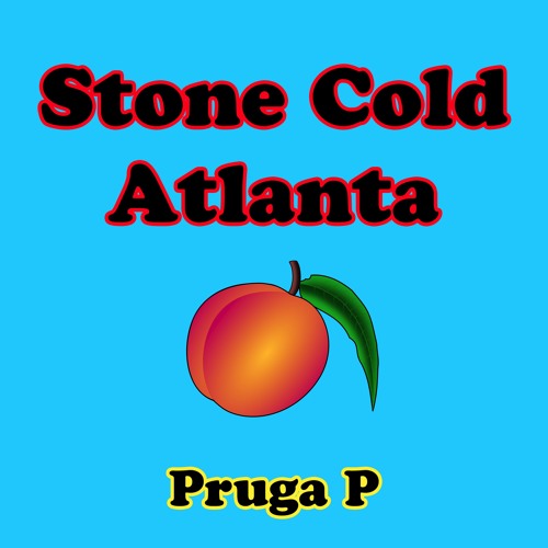 Pruga P - Stone Cold Atlanta