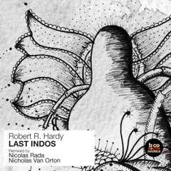 Robert R. Hardy - Last Indos (Nicolas Rada Remix) (snippet)