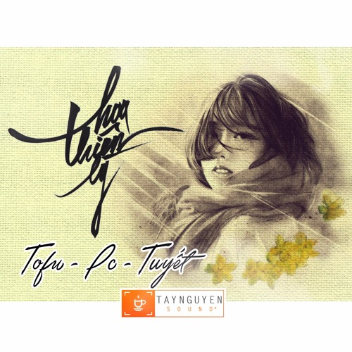 ToFu - Hoa Thiên Lý Ft. PCGL n Tuyết