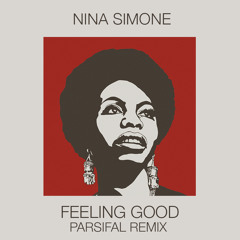 Nina Simone - Feeling Good (PARSIFAL Remix)