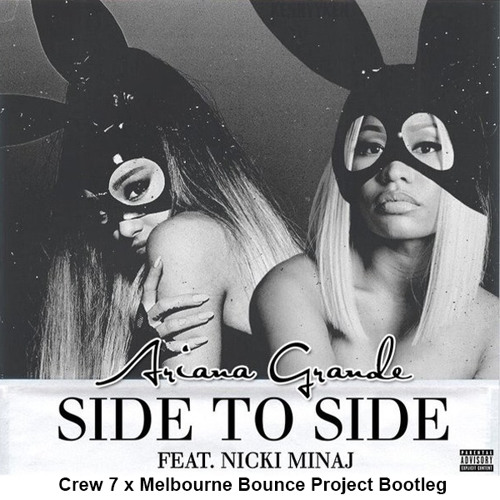 Side to Side (Melbourne Bounce Project Bootleg)[FREE DOWNLOAD]