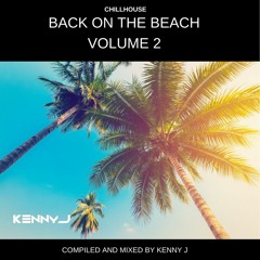 BACK ON THE BEACH - Volume 2 (House) http://djkennyj.com