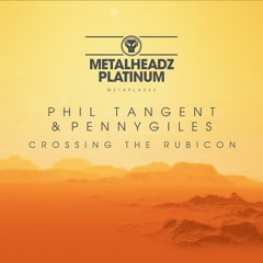 Phil Tangent & Pennygiles - Crossing The Rubicon