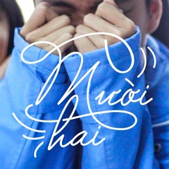 Mười Hai ft. Xôi | original