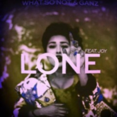 What So Not-Lone Feat. JOY.(Remix)
