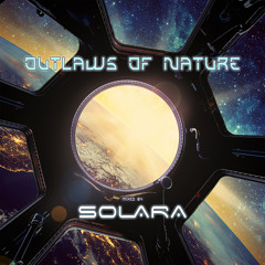 Outlaws of Nature (Mixed by Solara)