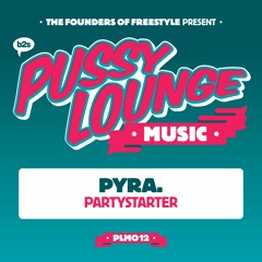 PYRA. - Partystarter [PUSSY012]
