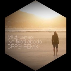 Mitch James-No fixed abode-DRPS! REMIX