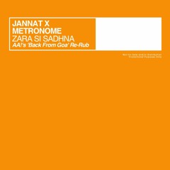 Jannat X Metronome - Zara Si Sadhna (AA!'s 'Back From Goa' Re - Rub)