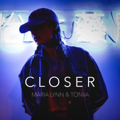 Maria Lynn & Toniia - Closer