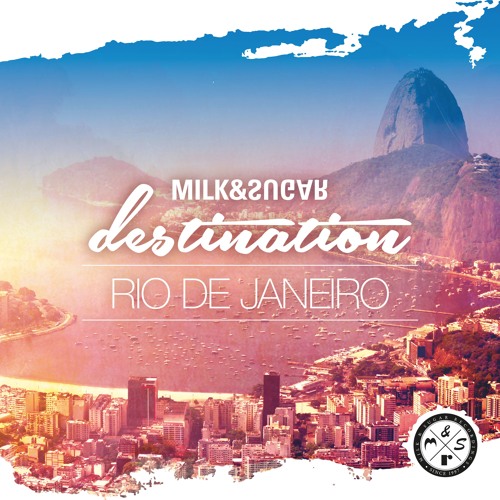 MILK & SUGAR - DESTINATION: RIO DE JANEIRO (Minimix)