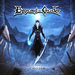 Beyond The Gods - The Chosen - 2017