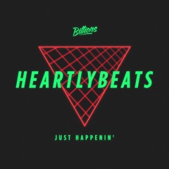 PREMIERE: HeartlyBeats - Just Happenin' (Raffa FL Remix) [Billions]