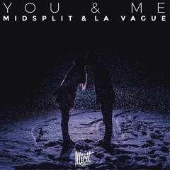 Midsplit & La Vãgue - You & Me