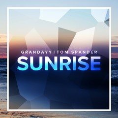 grandayy & Tom Spander - Sunrise