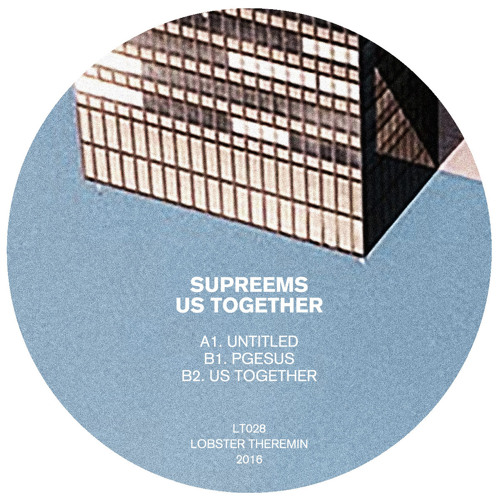 PREMIERE : Supreems - Us Together [Lobster Theremin]