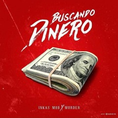Inskas MOB Feat Murder - Buscando Dinero