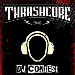Thrashcore - DJ Contest 2017 By Marc Etzel
