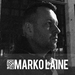 Curated by DSH #023: Marko Laine