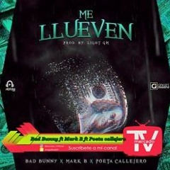 Bad Bunny ft Mark B ft Poeta Callejero-Me Llueven