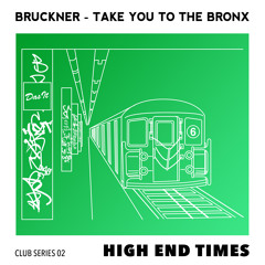 Bruckner - Take You To The Bronx