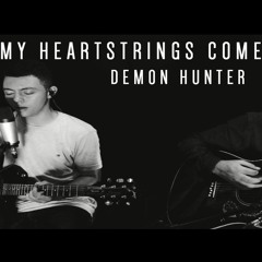 My Heartstrings Come Undone (Demon Hunter Acoustic Cover)
