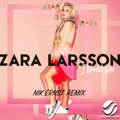 Zara Larsson - I Would Like (Nik Ernst Remix)