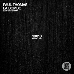 Paul Thomas - La Bombo (Solid Stone Remix) [UltraViolet]