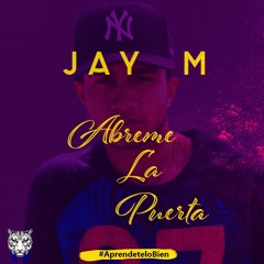 Abreme La Puerta - Jay M