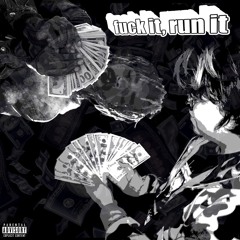 Fuck It, Run It ~ Yung Jero & Kill Camo [prod. SunnyMarley]