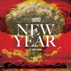 Skrip - New Year ft. Jarry Manna