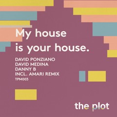 David Ponziano, David Medina, Danny B - Etxea (AMARI Remix)