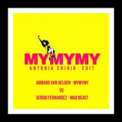 Armand Van Helden Vs Sergio Fernandez (MyMyMy) Antonio Shirik Edit