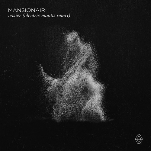 Mansionair - Easier (Electric Mantis Remix)