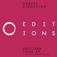Darius Syrossian - Unicorn Zone Ep (Richy Ahmed Remix)(Clip)