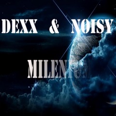 Dexx & Noisy - Milenium [ FREE DOWNLOAD ]