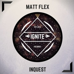 Matt Flex - Inquest [Free Download]