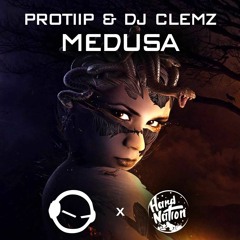 PROTIIP & DJ Clemz - Medusa [Hard Nation x Monster Trax Release]